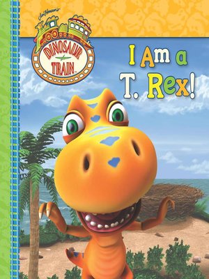 cover image of I Am a T. Rex!